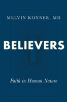 Believers: Faith in Human Nature 039365186X Book Cover