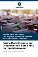 Fuzzy-Modellierung zur Diagnose von Soft Skills im Ingenieurwesen: Analyse in der Ingenieurausbildung 6204152408 Book Cover