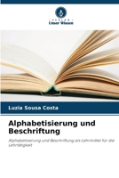 Alphabetisierung und Beschriftung: Alphabetisierung und Beschriftung als Lehrmittel für die Lehrtätigkeit (German Edition) 6208717868 Book Cover