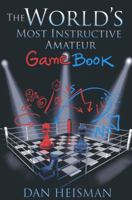 The World's Most Instructive Amateur Game Book 1936277433 Book Cover