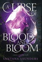 A Curse of Blood and Bloom 1735630578 Book Cover