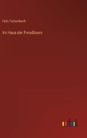 Im Haus der Freudlosen 3368477374 Book Cover