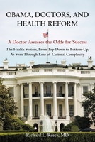 Obama, Doctors, and Health Reform: A Doctor Assesses the Odds for Success 1440146764 Book Cover