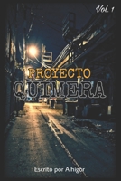 Proyecto Quimera: El refugio improvisado (Spanish Edition) B0DHPC8RG7 Book Cover