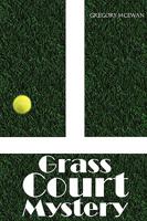 Grass Court Mystery 0557488419 Book Cover