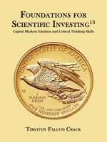 Foundations for Scientific Investing: Capital Markets Intuition and Critical Thinking Skills 1991155476 Book Cover