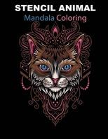 coloring mandala animal stencil: stencil animal face - stencil animal mandala coloring B08BWFKFPP Book Cover