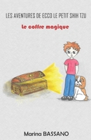 Les aventures de Ecco le petit shih tzu - Le coffre magique 1727415086 Book Cover
