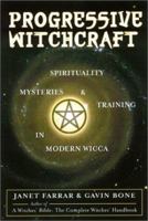 Progressive Witchcraft: Spirituality, Mysteries, and Training in Modern Wicca 1564147193 Book Cover