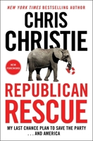 Republican Rescue: Saving the Party from Truth Deniers, Conspiracy Theorists, and the Dangerous Policies of Joe Biden 1982187522 Book Cover