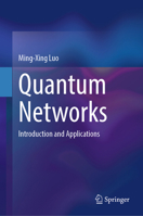 Quantum Networks: Introduction and Applications 9819762251 Book Cover
