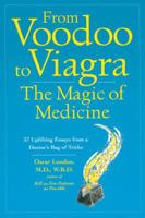 From Voodoo to Viagra: The Magic of Medicine 1580082874 Book Cover
