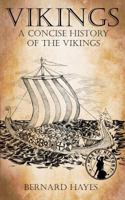 Vikings: A Concise History of the Vikings 1975750853 Book Cover