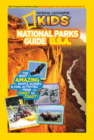 National Geographic Kids National Parks Guide U.S.A.: The Most Amazing Sights, Scenes, and Cool Activities from Coast to Coast! 1426309317 Book Cover