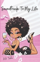 Soundtrack To My Life: Poetry 1726672662 Book Cover