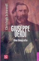Giuseppe Verdi. Una Biografia 9681672135 Book Cover