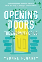 Opening Doors: The Enormity of Us 1922850411 Book Cover