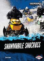 Snowmobile Snocross 1467707589 Book Cover