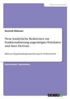Neue katalytische Reaktionen zur Funktionalisierung ungesättigter Fettsäuren und ihrer Derivate (German Edition) 3668906955 Book Cover