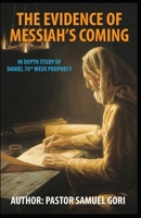EVIDENCE OF MESSIAH’S COMING B08BDVN1KB Book Cover