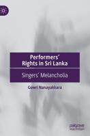 Performers' Rights in Sri Lanka: Singers' Melancholia 9811366675 Book Cover