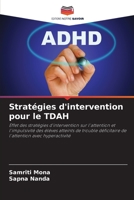 Stratégies d'intervention pour le TDAH: Effet des stratégies d'intervention sur l'attention et l'impulsivité des élèves atteints de trouble ... avec hyperactivité 6206361934 Book Cover