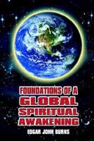 Foundations of a Global Spiritual Awakening 1410758656 Book Cover