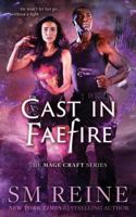 Cast in Faefire 1533417326 Book Cover