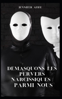 Démasquons les pervers narcissiques parmi nous (French Edition) B0CJH7S5Z5 Book Cover