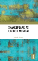 Shakespeare as Jukebox Musical 1138586250 Book Cover
