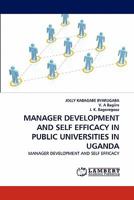 Manager Development and Self Efficacy in Public Universities in Uganda 3843391122 Book Cover