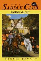 Horse Magic (Saddle Club, #47) 0553482653 Book Cover