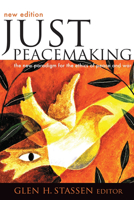 Just Peacemaking: Ten Practices For Abolishing War 0829812660 Book Cover