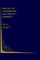 Pricing in Competitive Electricity Markets (Topics in Regulatory Economics and Policy) 0792378393 Book Cover