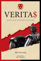 Verita$: Harvard's Hidden History 1629630403 Book Cover
