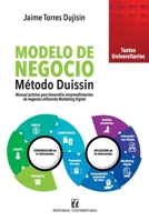 Modelo de negocio. Método Duissin: Manual práctico para desarrollar emprendimientos de negocio utilizando marketing digital (Spanish Edition) 9561130653 Book Cover
