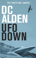UFO Down : A Sci-Fi Mystery Novel 1658107500 Book Cover