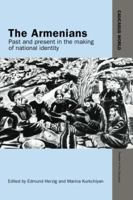 The Armenians: Past and Present in the Making of National Identity 1138874582 Book Cover