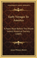 Early Voyages To America: A Paper Read Before The Rhode Island Historical Society (1889) 0548682623 Book Cover