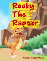 Rocky The Raptor B0C12HZHHF Book Cover