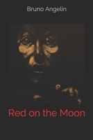 Red on the Moon: Space adventure and inner journey B087L8RQPN Book Cover
