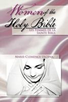 Women of the Holy Bible: Les Femmes de la Sainte Bible 1479752347 Book Cover