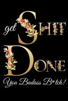 Get Shit Done You Badass B*tch!: Two Minute Morning Journal For Welsh Women With Funny Cover Quote Funniest White Elephant Gifts, Inappropriate Dirty Santa Or Birthday Prank Present 1673512186 Book Cover