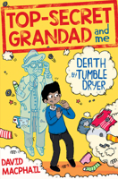 Top-Secret Grandad and Me: Death by Tumble Dryer 1782504265 Book Cover