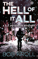 The Hell of it All (T.J. Peterson Mystery) 1770413383 Book Cover