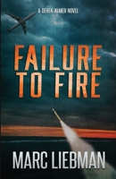 Failure to Fire: Derek Almer Thrillers Book 2 null Book Cover