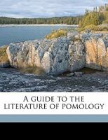 A Guide to the Literature of Pomology 0548478953 Book Cover