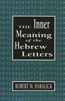 Inner Meaning of the Hebrew Letters 1568213565 Book Cover
