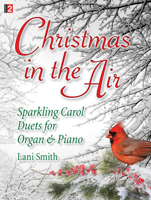 Christmas in the Air: Sparkling Carol Duets for Organ & Piano 1429120703 Book Cover