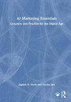 AI Marketing Essentials: Concepts and Practice for the Digital Age 1032818832 Book Cover